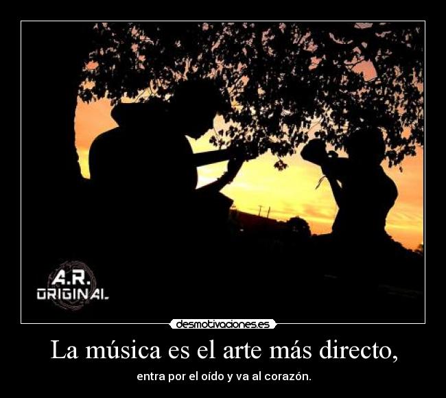 La música es el arte más directo, - 