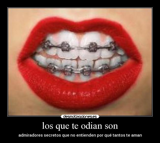 los que te odian son - admiradores secretos que no entienden por qué tantos te aman