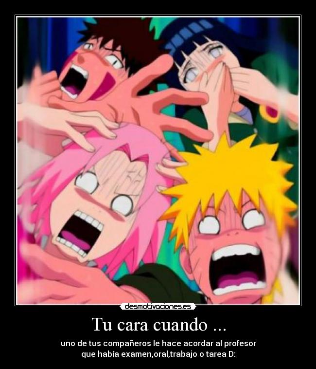 Tu cara cuando ... - 