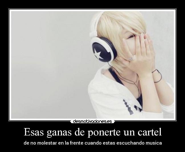 Esas ganas de ponerte un cartel - 