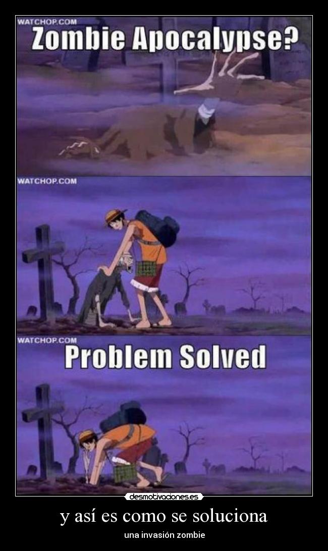 y así es como se soluciona - una invasión zombie