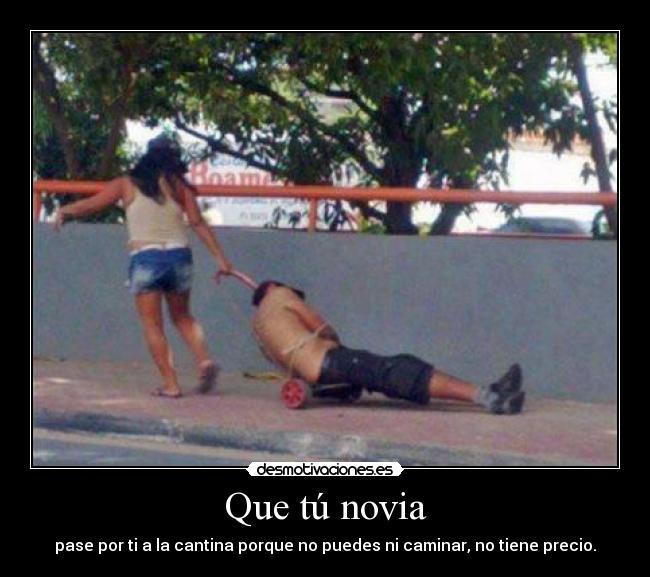 Que tú novia - 