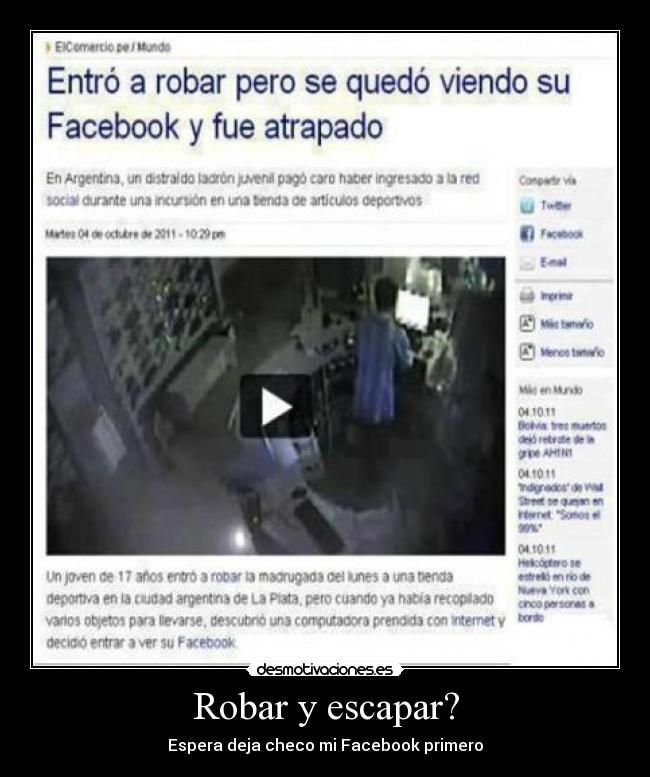Robar y escapar? - Espera deja checo mi Facebook primero