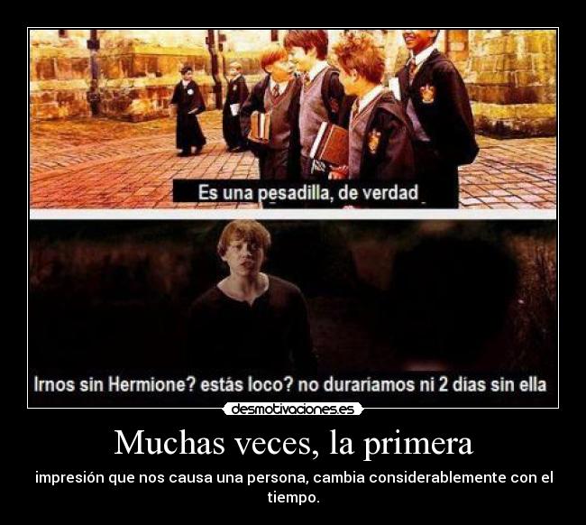 Muchas veces, la primera -