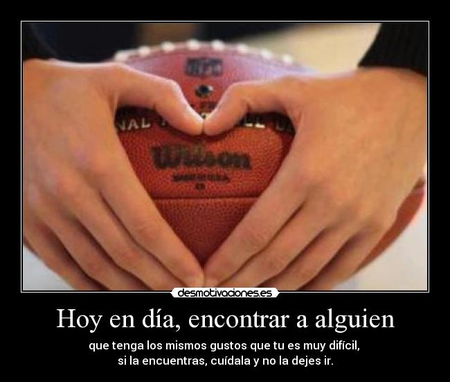 Hoy en día, encontrar a alguien - 