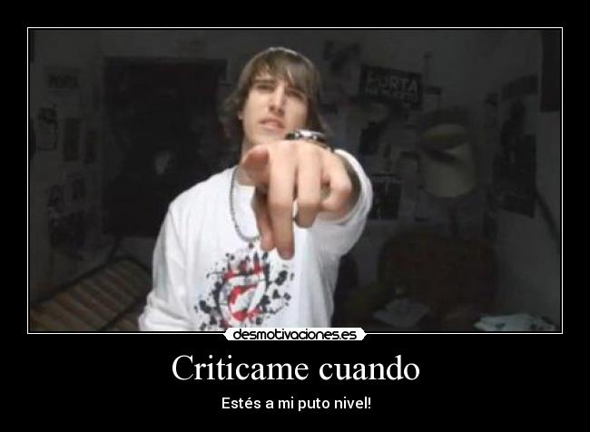 Criticame cuando -