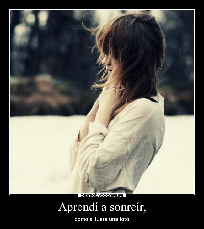 Aprendí a sonreír, -