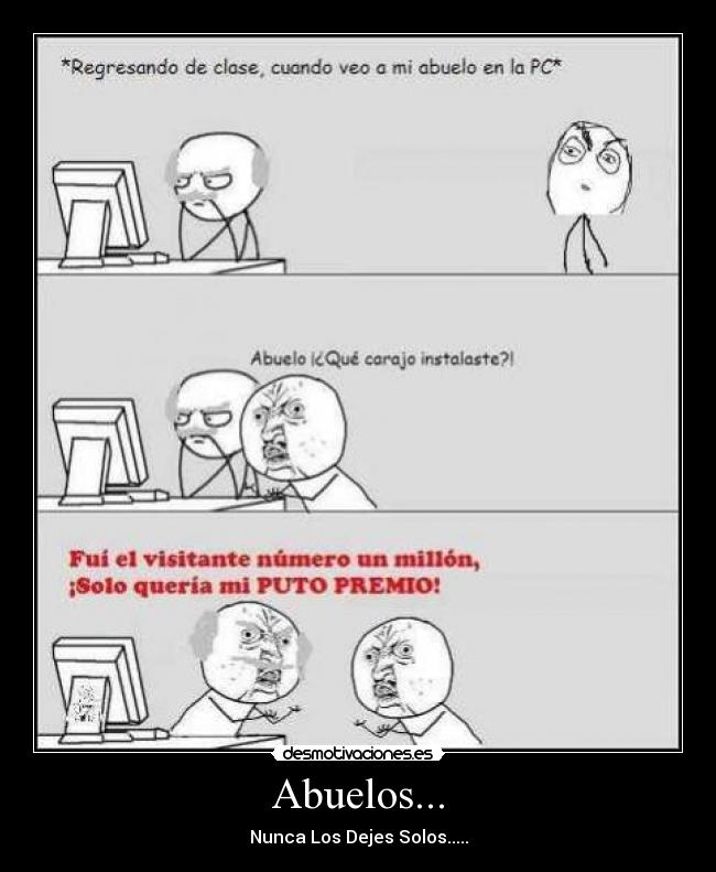 Abuelos... - Nunca Los Dejes Solos.....