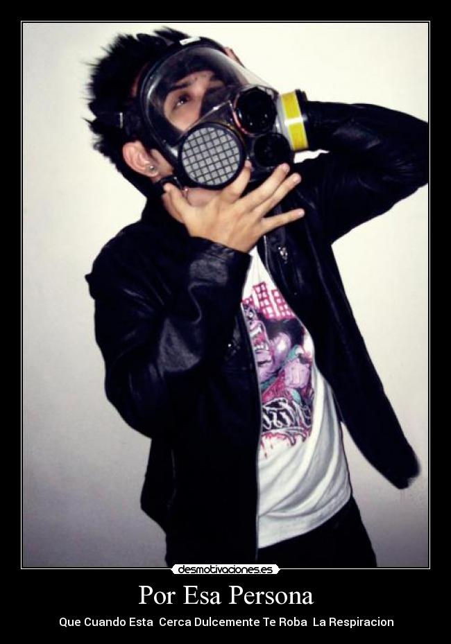 Por Esa Persona - Que Cuando Esta  Cerca Dulcemente Te Roba  La Respiracion