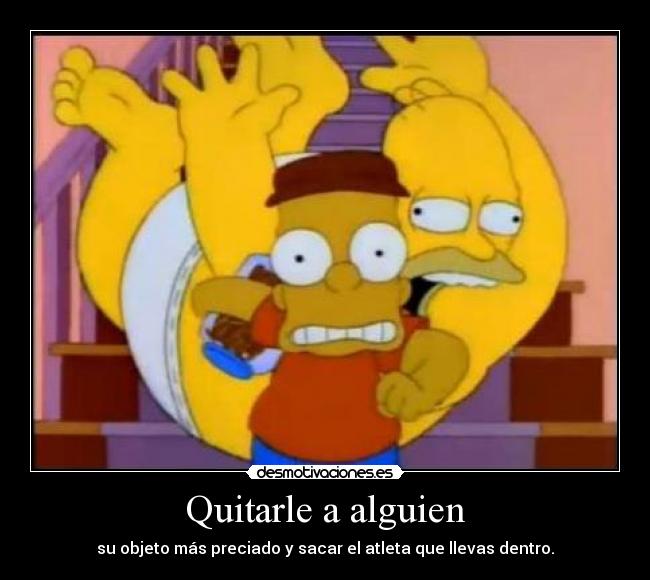 Quitarle a alguien -
