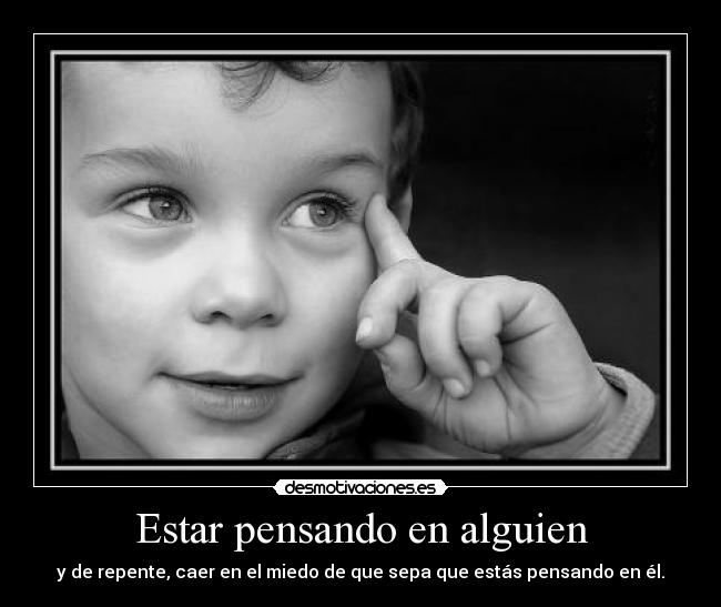 Estar pensando en alguien -