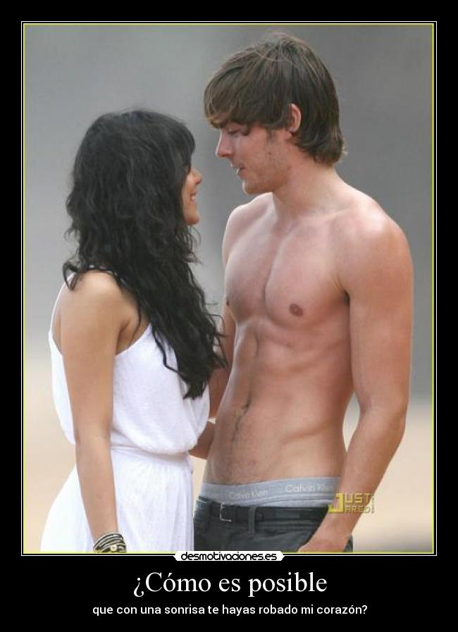 ¿Cómo es posible - que con una sonrisa te hayas robado mi corazón?