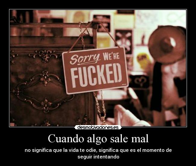 Cuando algo sale mal -