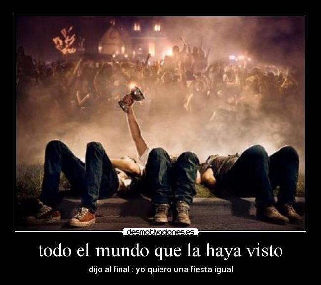 todo el mundo que la haya visto - 