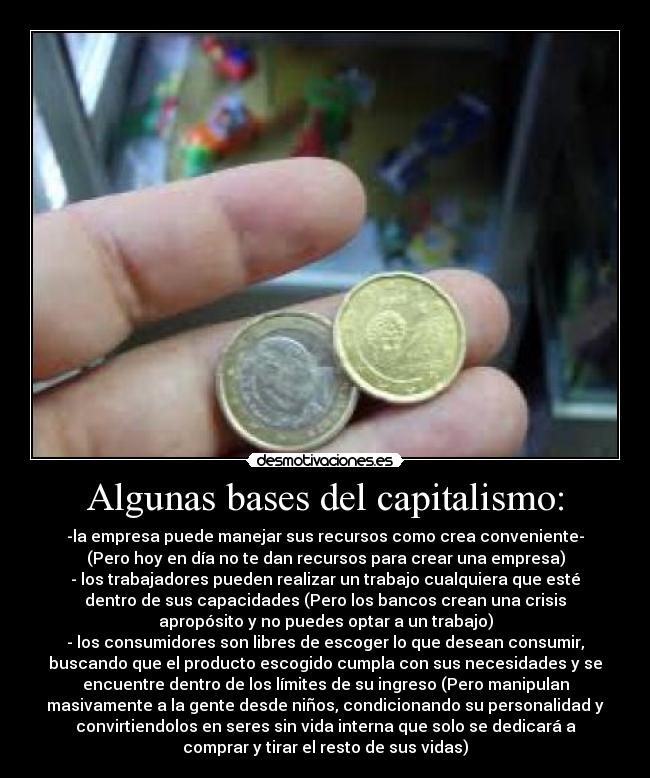Algunas bases del capitalismo: -