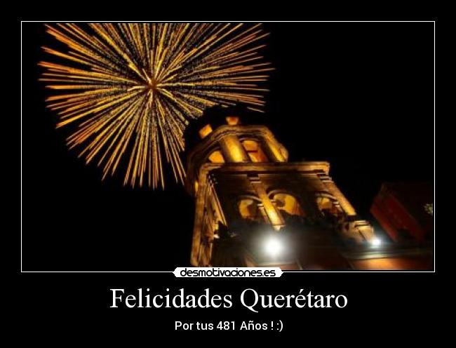 carteles queretaro 481 aniversario desmotivaciones
