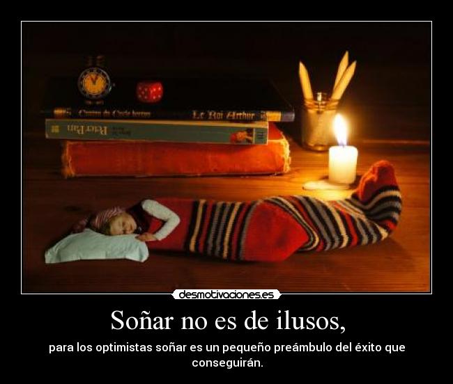 Soñar no es de ilusos, - 