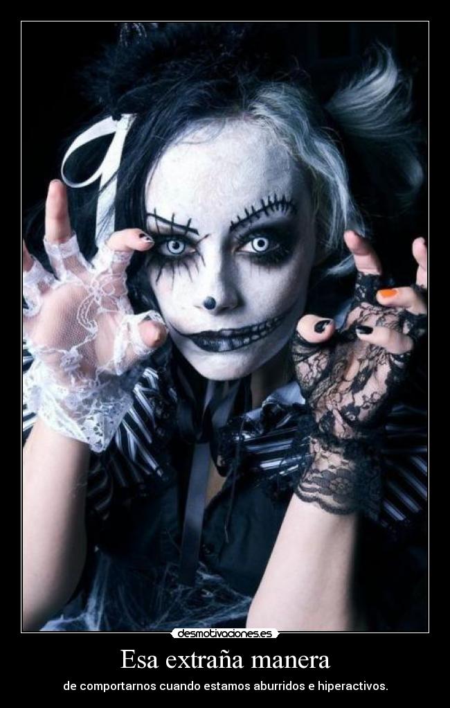 Esa extraña manera -