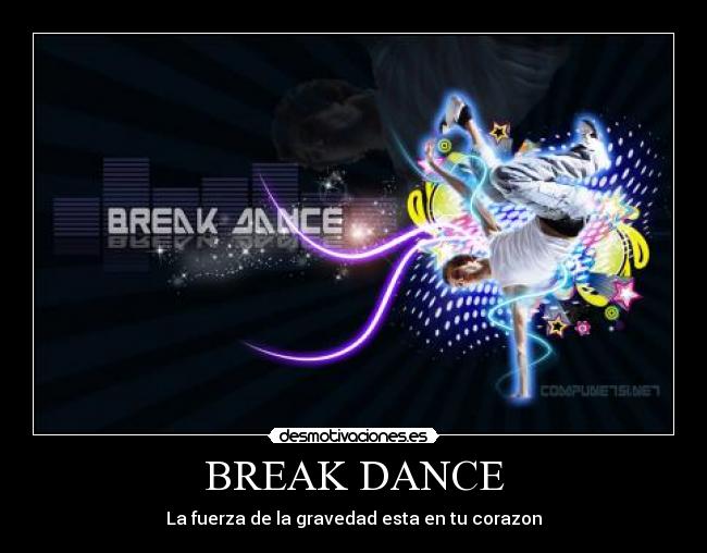 BREAK DANCE -