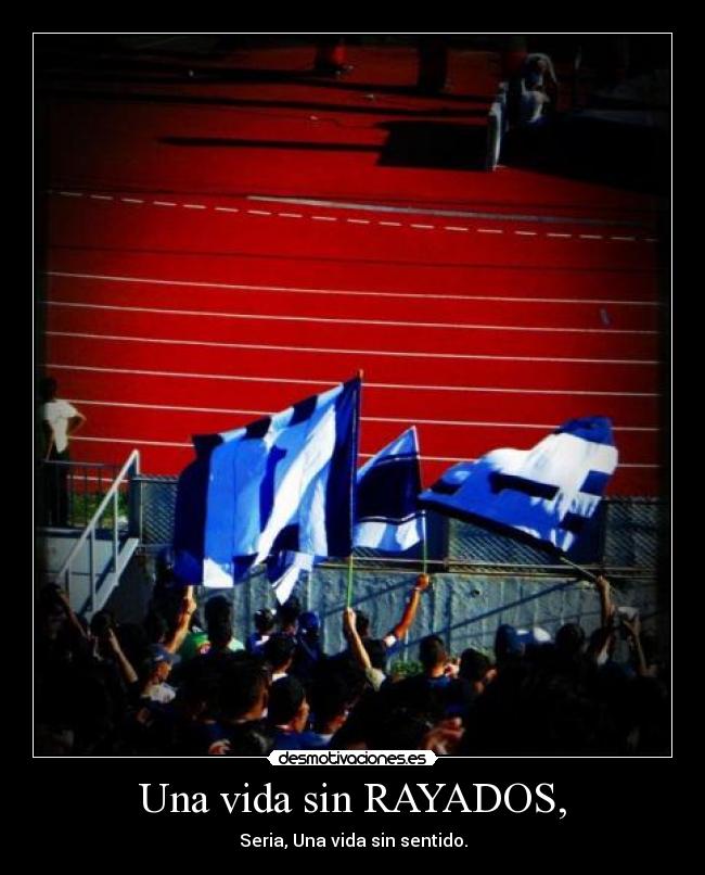 Una vida sin RAYADOS, - Seria, Una vida sin sentido.