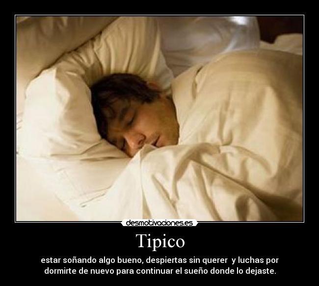 carteles tipico sonando bueno despiertas luchas dormirte nuevo continuar google desmotivaciones
