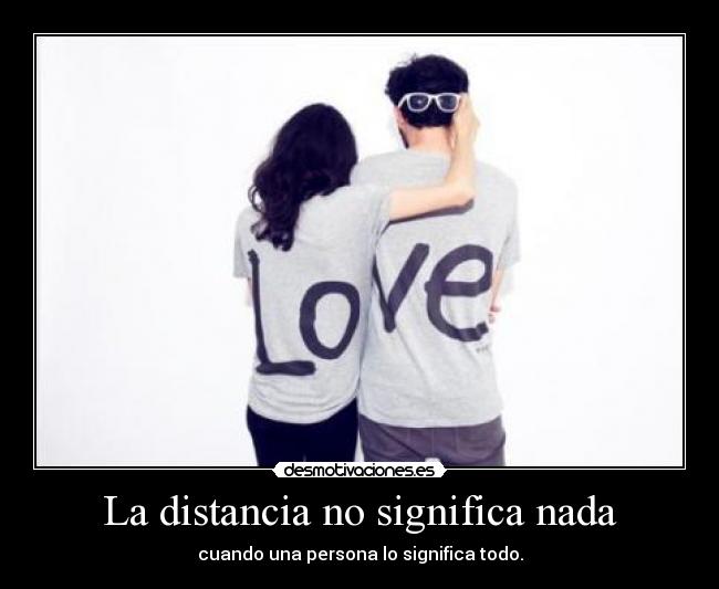 La distancia no significa nada - 