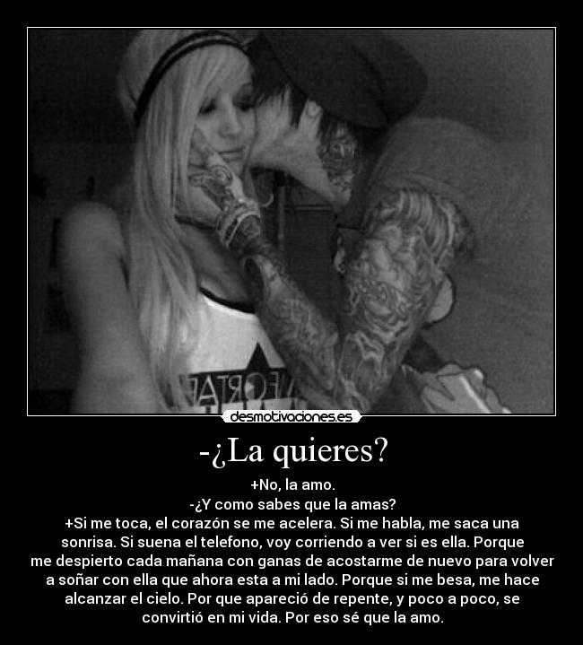 -¿La quieres? -