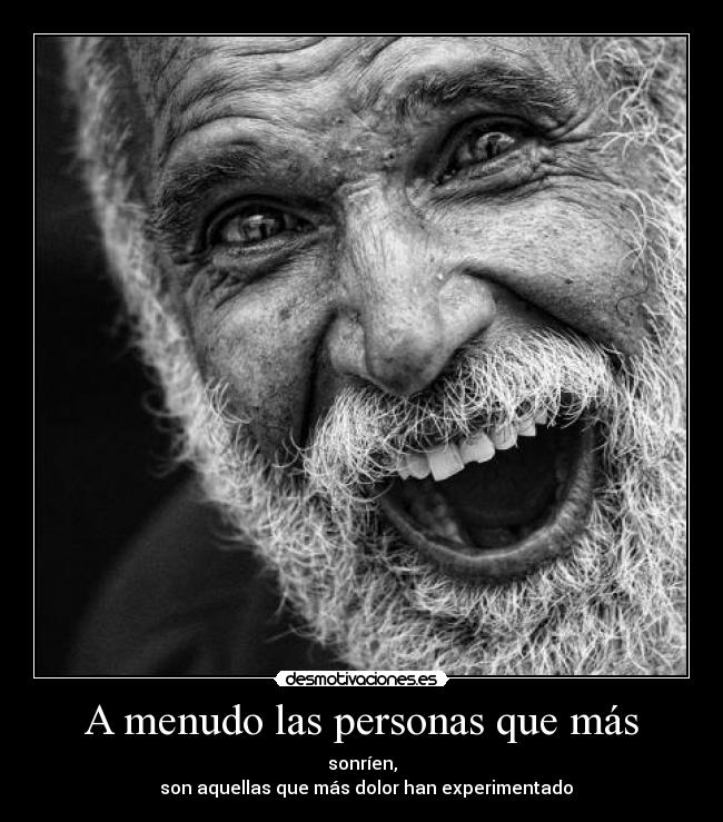 A menudo las personas que más -