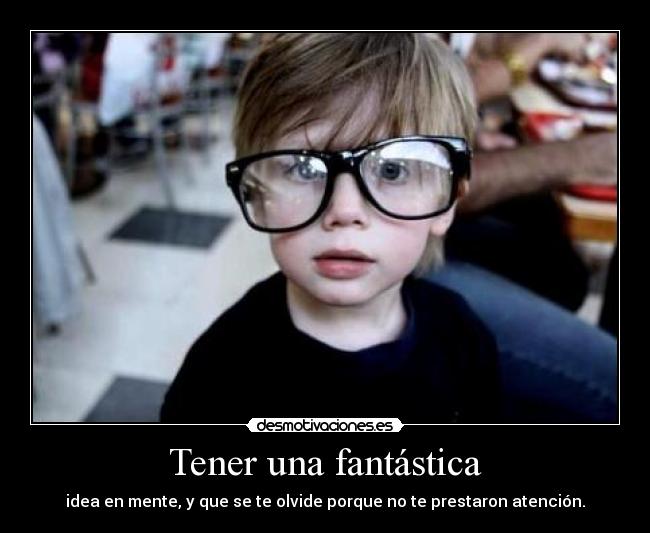 Tener una fantástica -