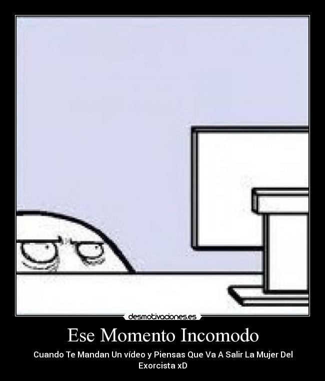 Ese Momento Incomodo - 