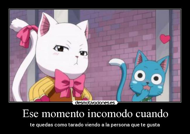 carteles ese momento incomodo anime manga fairy tail cartel happy charle desmotivaciones