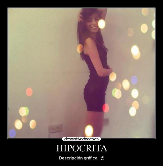 carteles personas hipocritas desmotivaciones