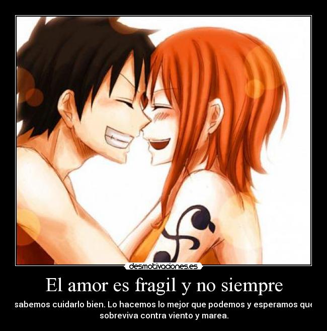 carteles amor one piece nami luffy anime manga frase the last song desmotivaciones