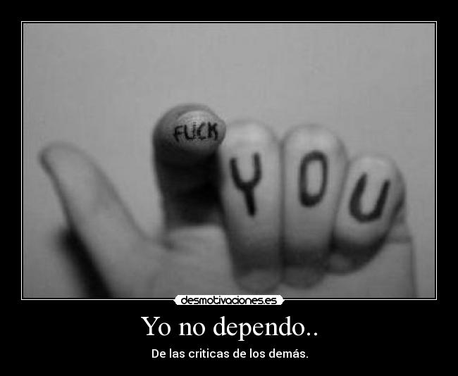Yo no dependo.. -