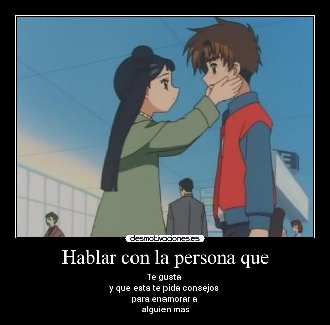 Hablar con la persona que -