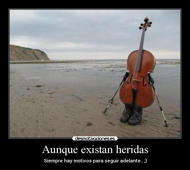 Aunque existan heridas -