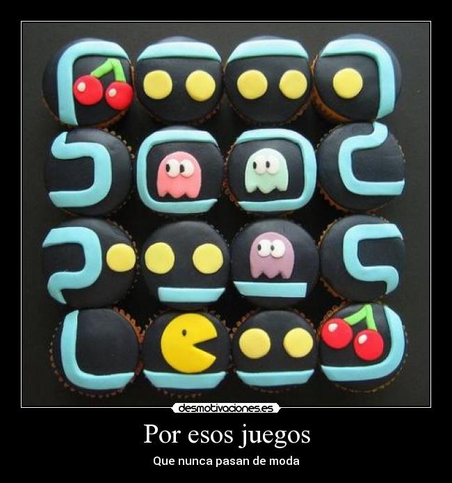 Por esos juegos - Que nunca pasan de moda