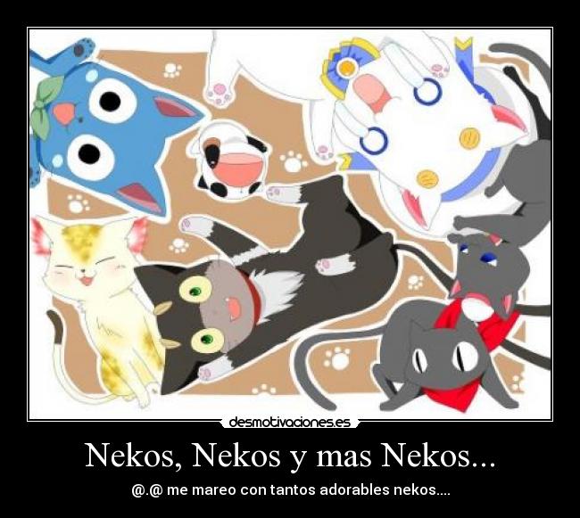 Nekos, Nekos y mas Nekos... -