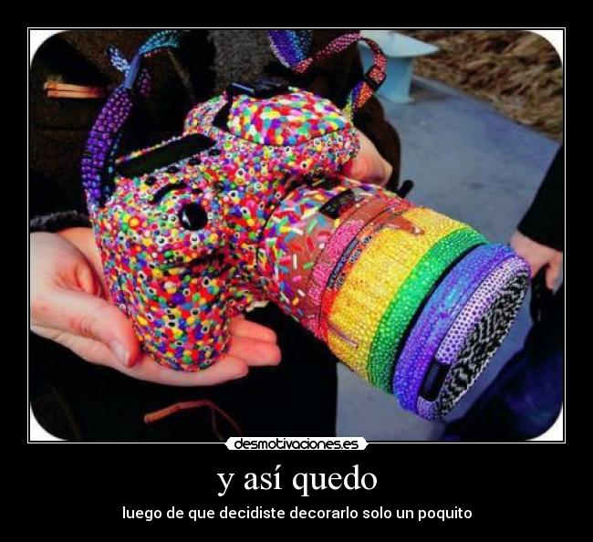 y así quedo - luego de que decidiste decorarlo solo un poquito