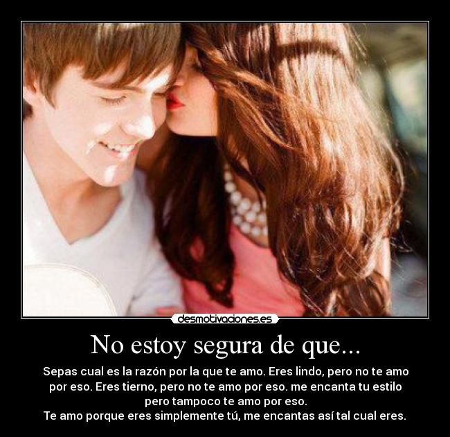 No estoy segura de que... -