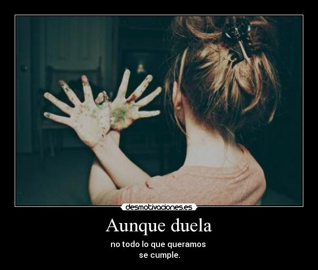 Aunque duela -