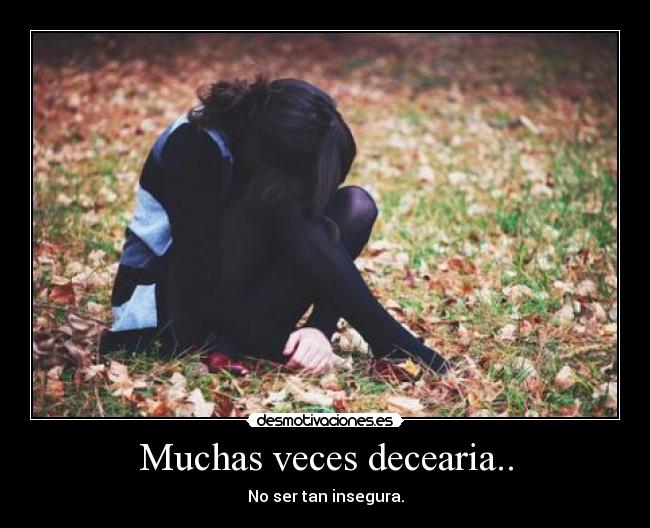Muchas veces decearia.. - 