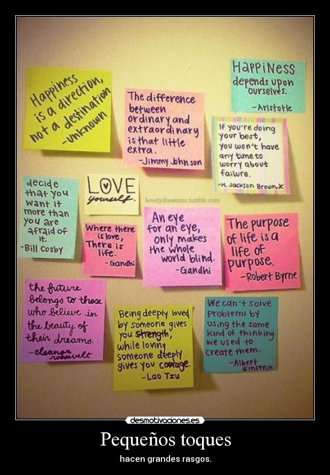 Pequeños toques - hacen grandes rasgos.