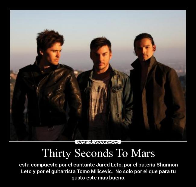 carteles thirty seconds mars jared leto tomo milicevic shannon leto desmotivaciones