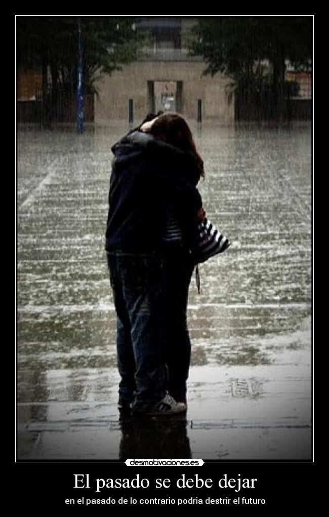 El pasado se debe dejar -