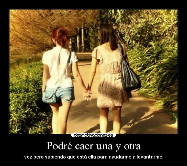 Podré caer una y otra -