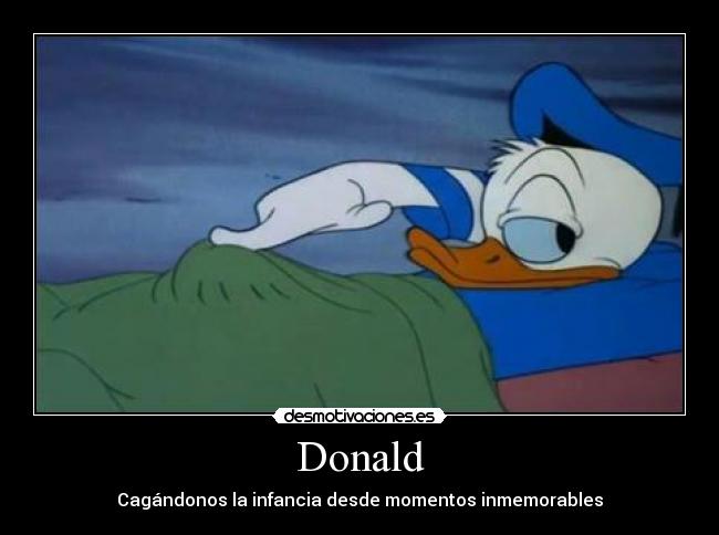 Donald - Cagándonos la infancia desde momentos inmemorables