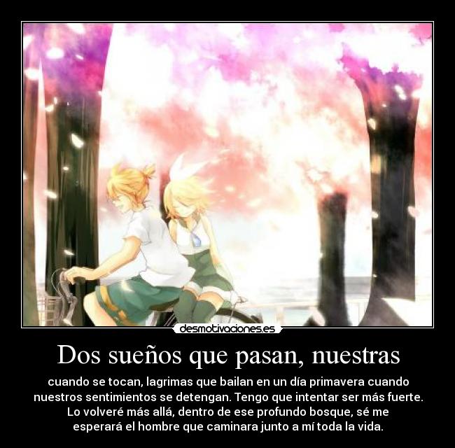 Dos sueños que pasan, nuestras -