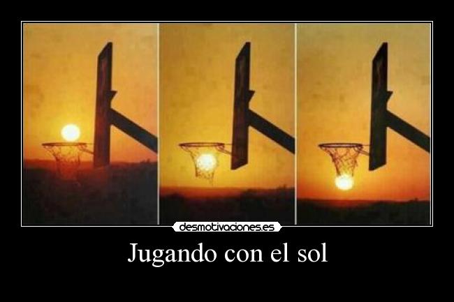 Jugando con el sol - 