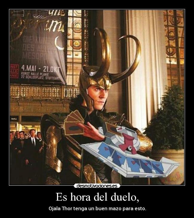 Es hora del duelo, - Ojala Thor tenga un buen mazo para esto.